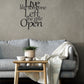 Live Like Someone Left the Gate Open