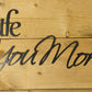In My Life I Love You More - 36" Wide