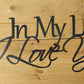 In My Life I Love You More - 36" Wide