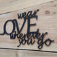 Wear Love Wherever You Go - 15" Wide